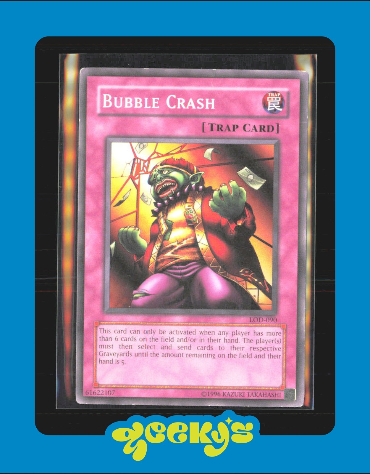 Bubble Crash – LOD-090 – Common – Unlimited Edition $2MIN ORDER