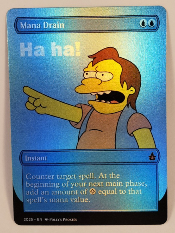 Mana Drain FOIL Proxy Card with Custom Simpsons Joke Meme Art Design