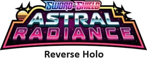 Pokémon Sword & Shield: Astral Radiance Reverse Holo Cards